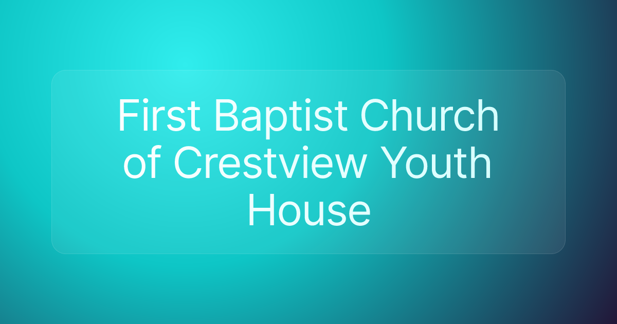 First Baptist Church of Crestview Youth House