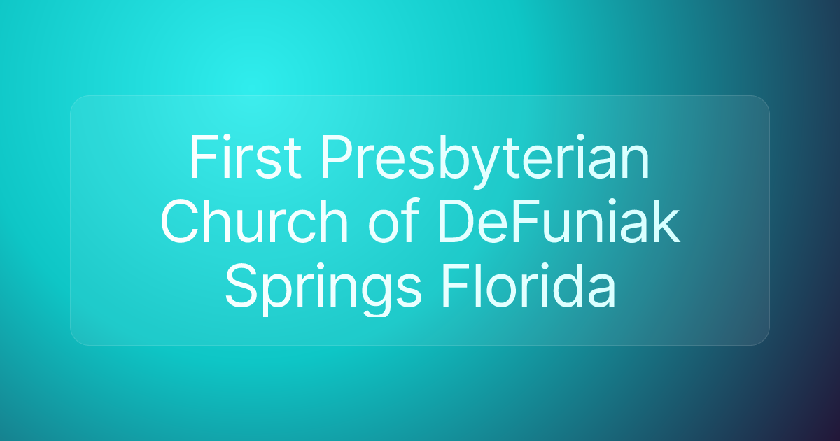 First Presbyterian Church of DeFuniak Springs Florida