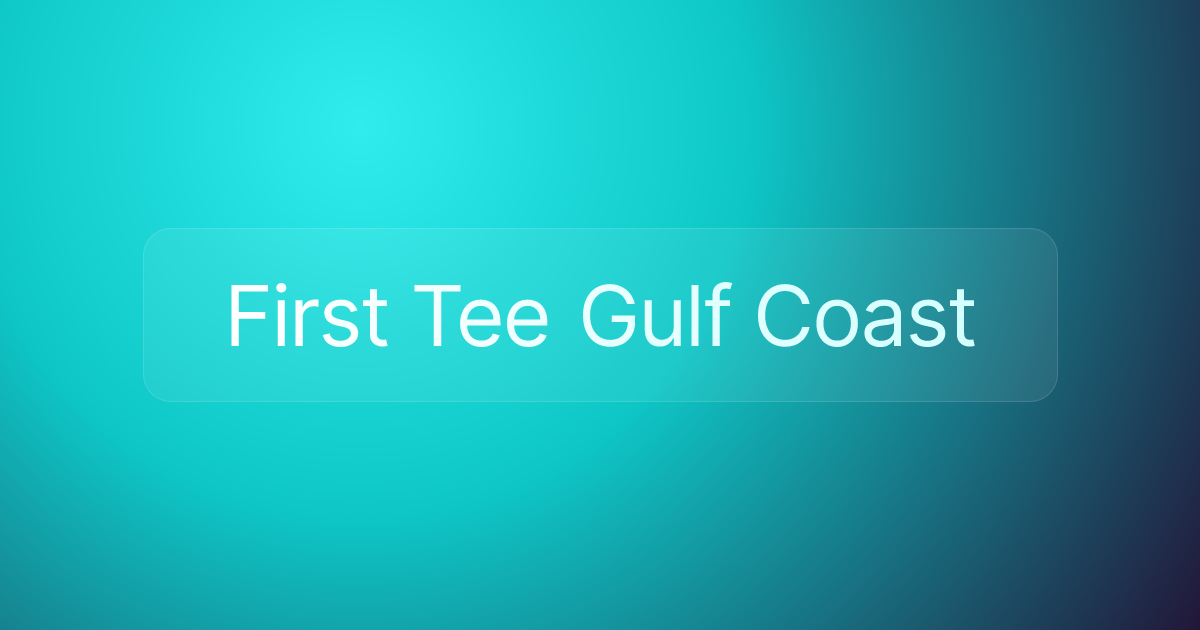 First Tee Gulf Coast