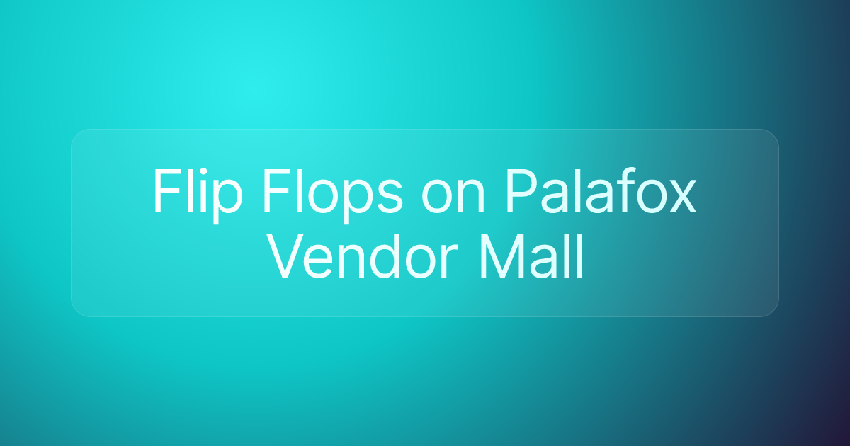 Flip Flops on Palafox Vendor Mall