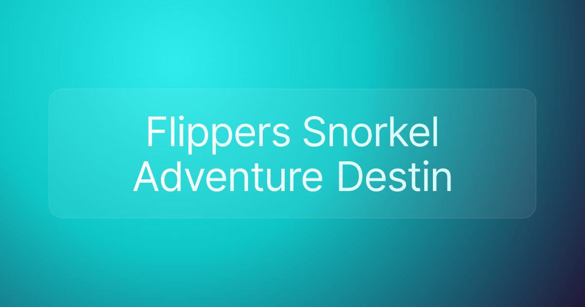Flippers Snorkel Adventure Destin