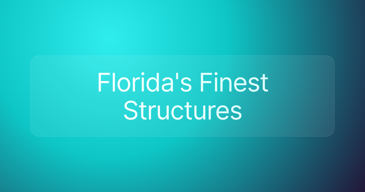 Florida's Finest Structures