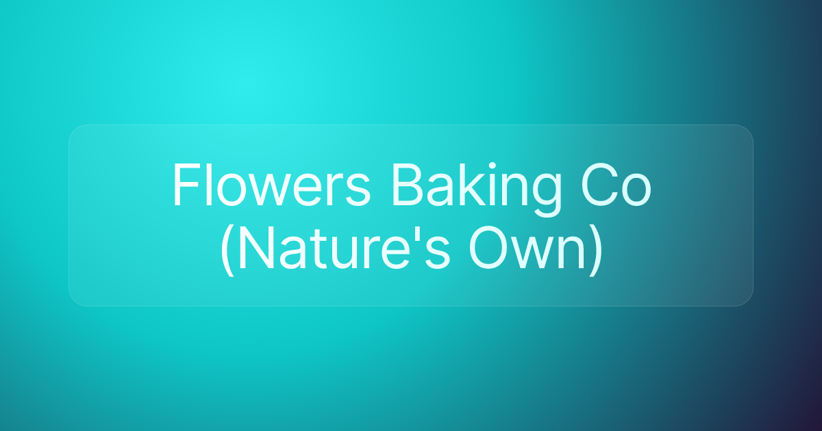 Flowers Baking Co (Nature's Own)
