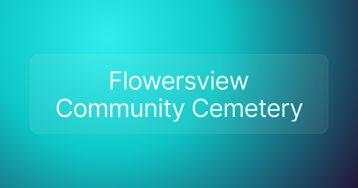 Flowersview Community Cemetery