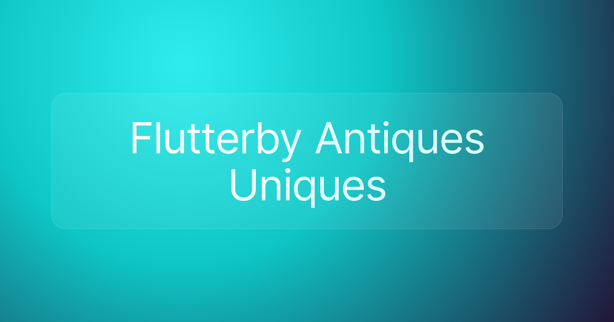 Flutterby Antiques Uniques
