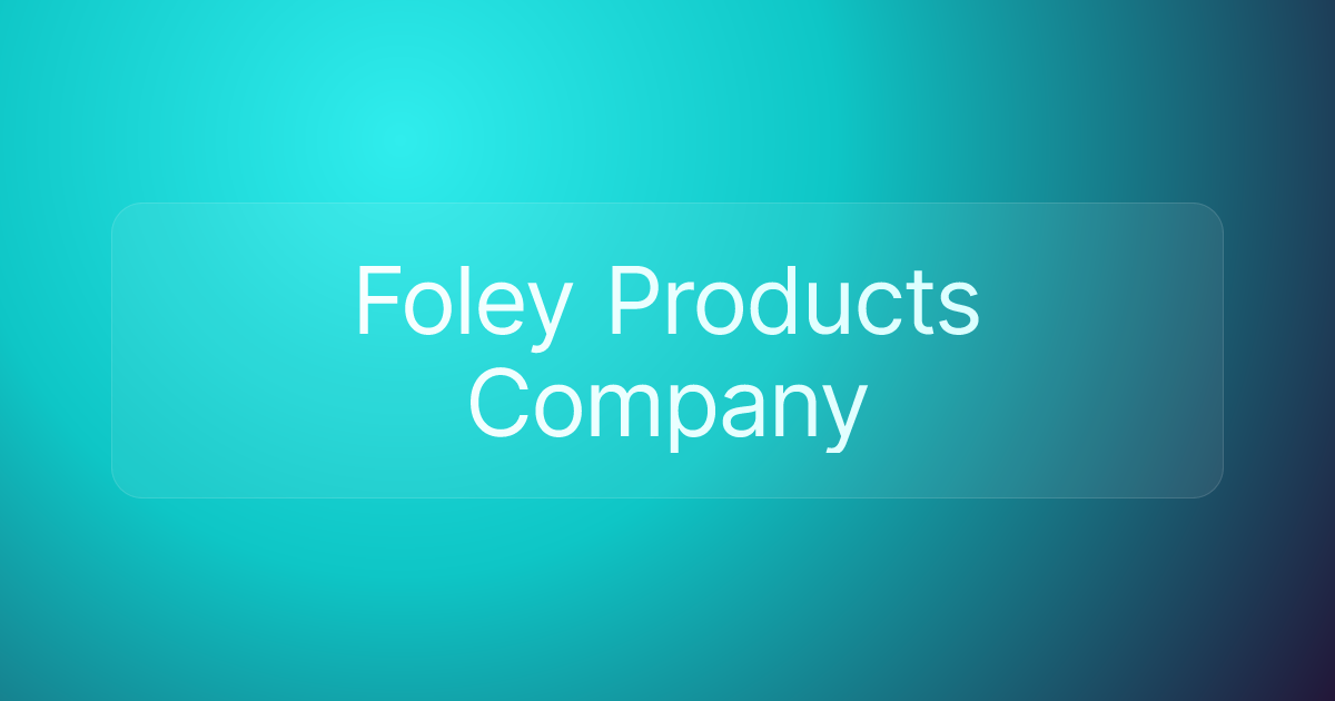 Foley Products Company