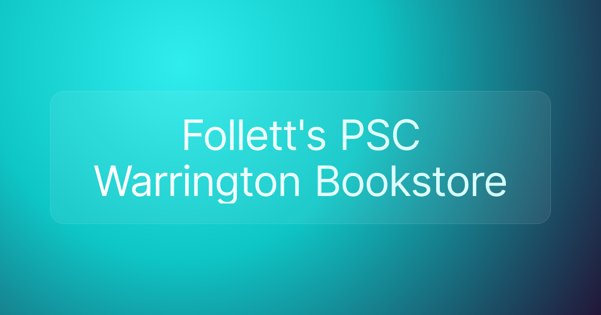 Follett's PSC Warrington Bookstore