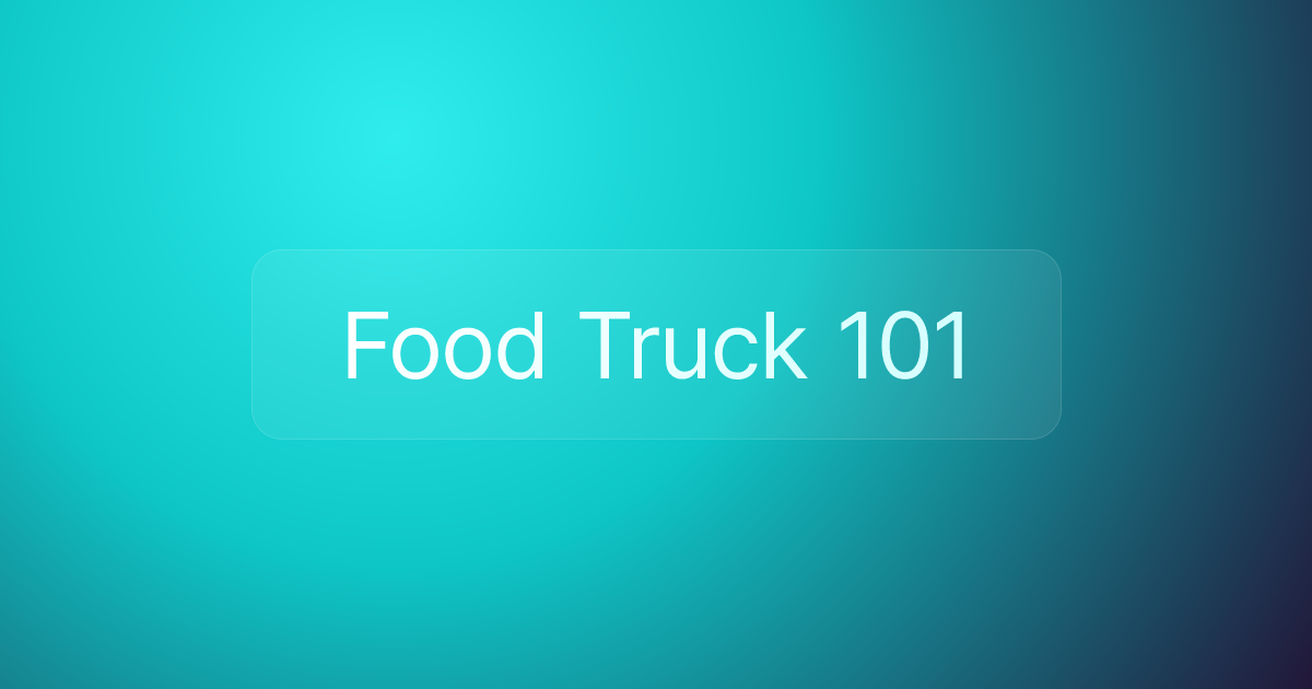 Food Truck 101