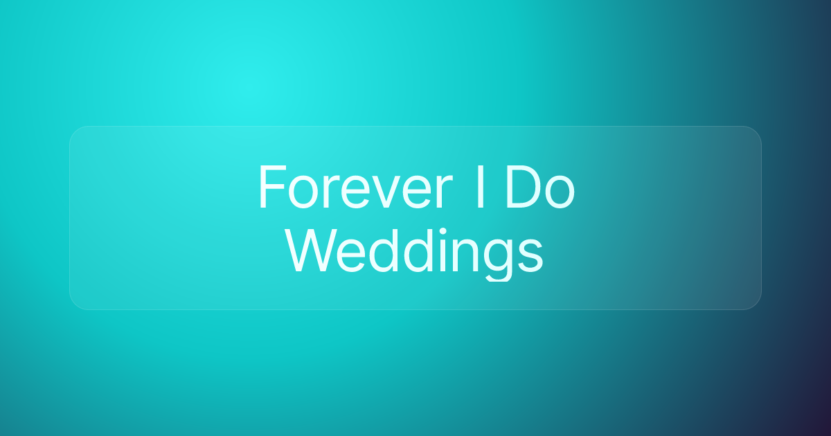 Forever I Do Weddings