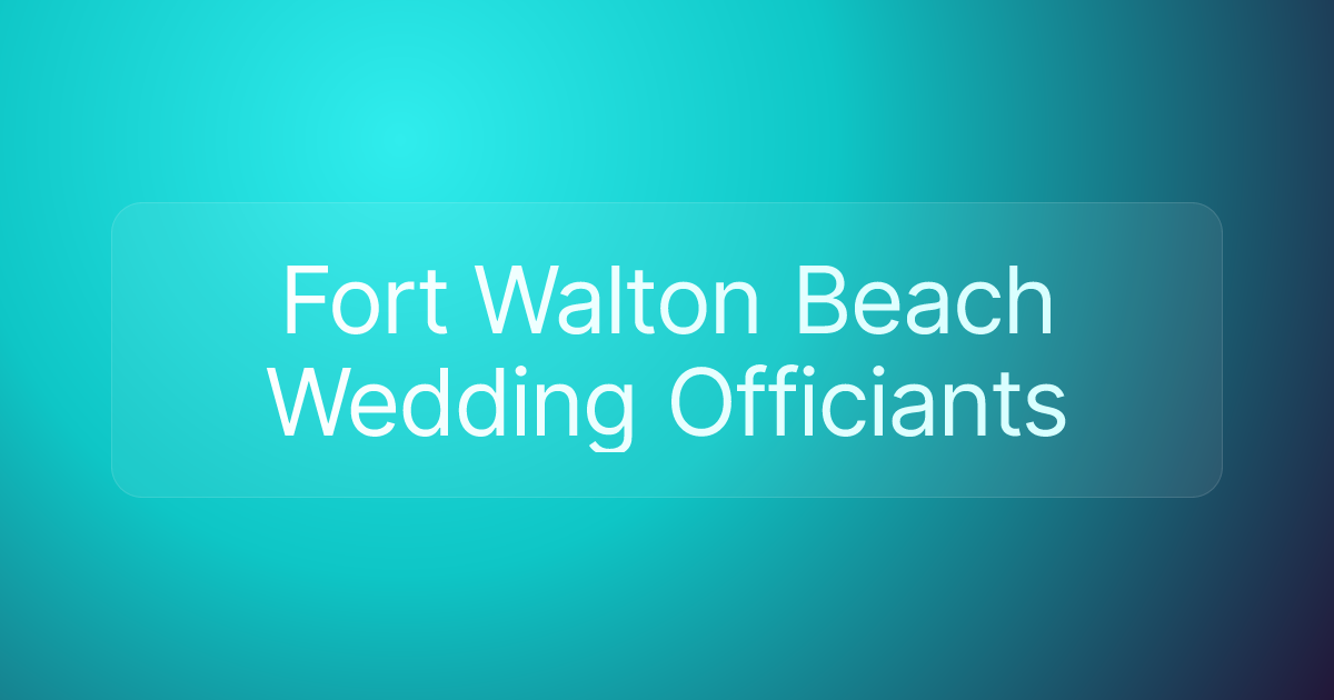 Fort Walton Beach Wedding Officiants
