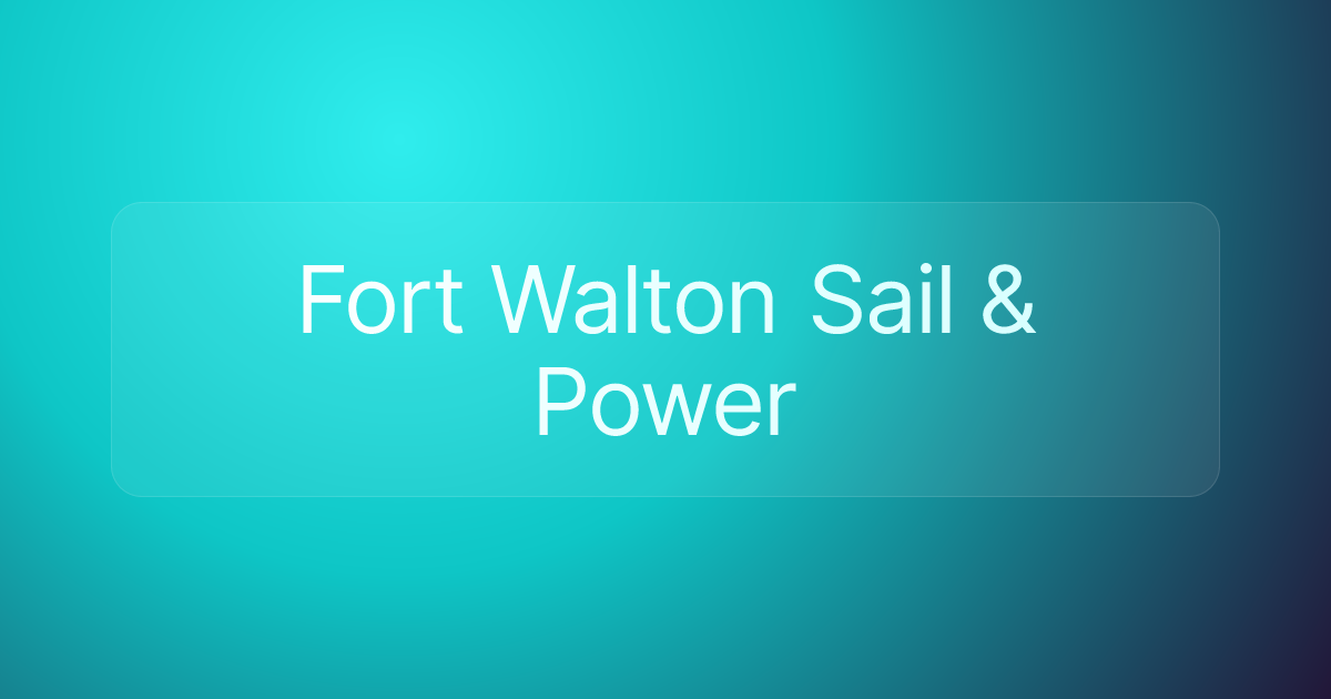 Fort Walton Sail & Power