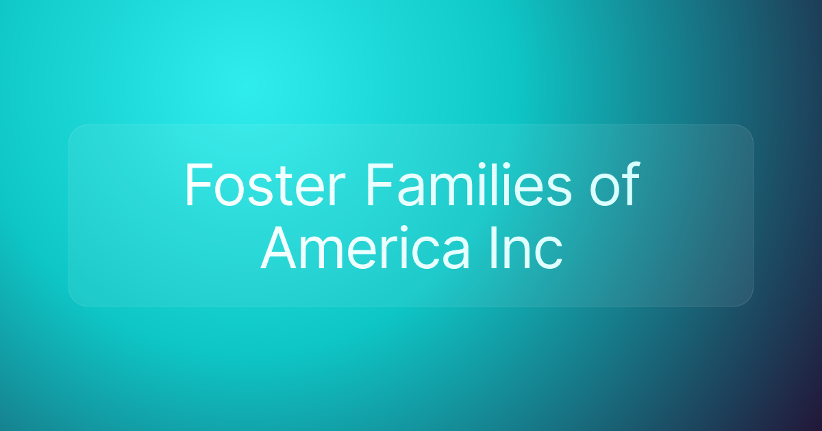 Foster Families of America Inc