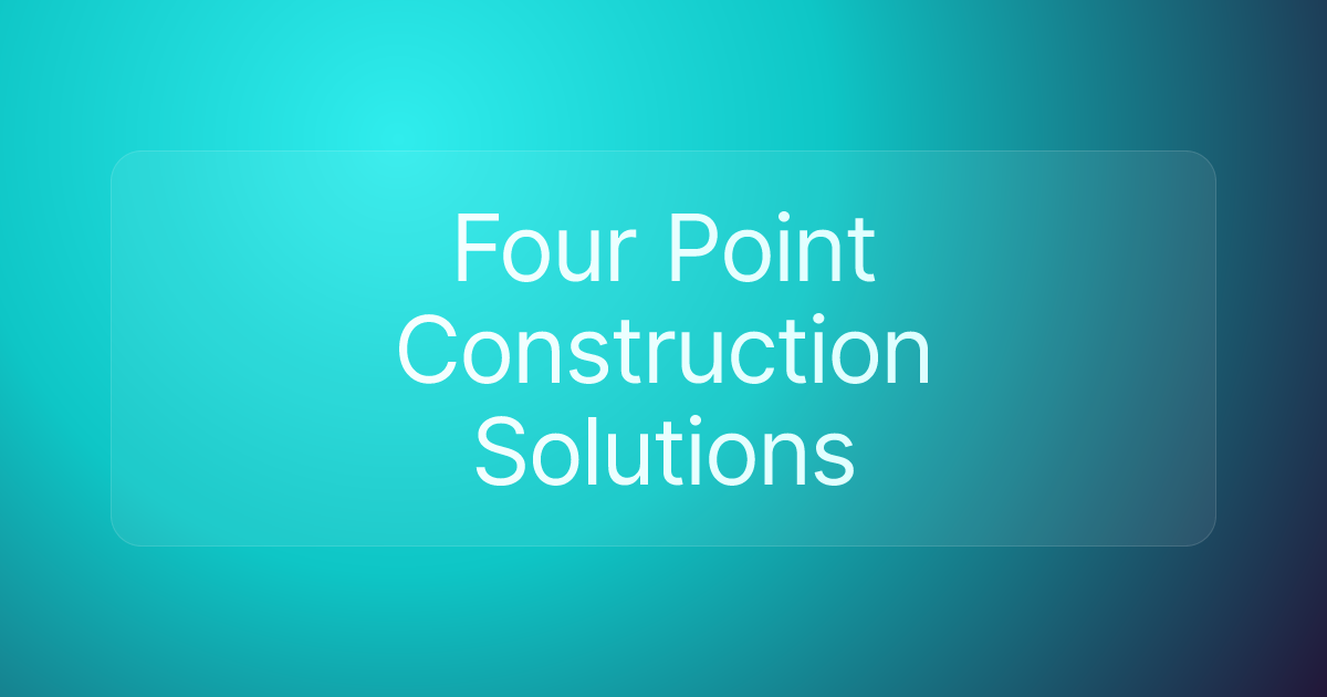 Four Point Construction Solutions
