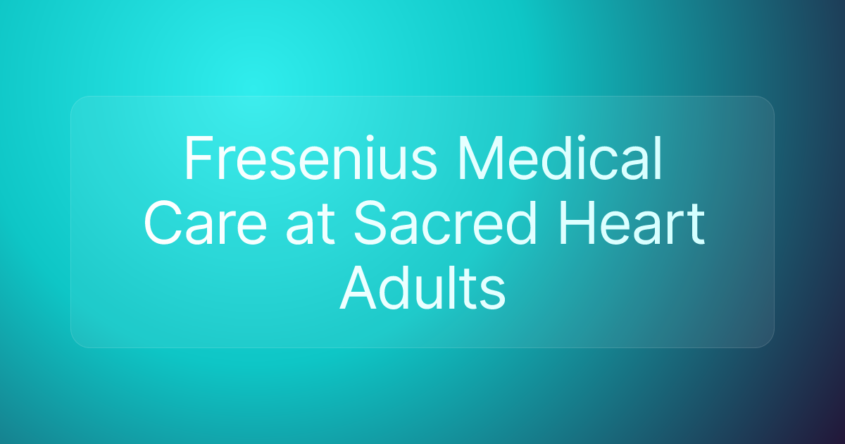 Fresenius Medical Care at Sacred Heart Adults