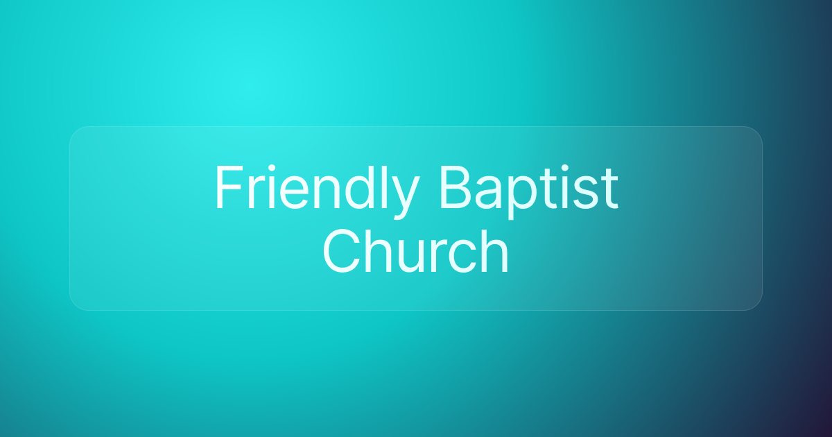 Friendly Baptist Church
