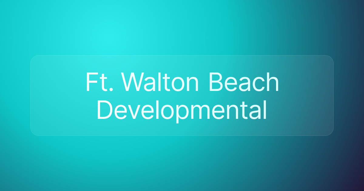 Ft. Walton Beach Developmental