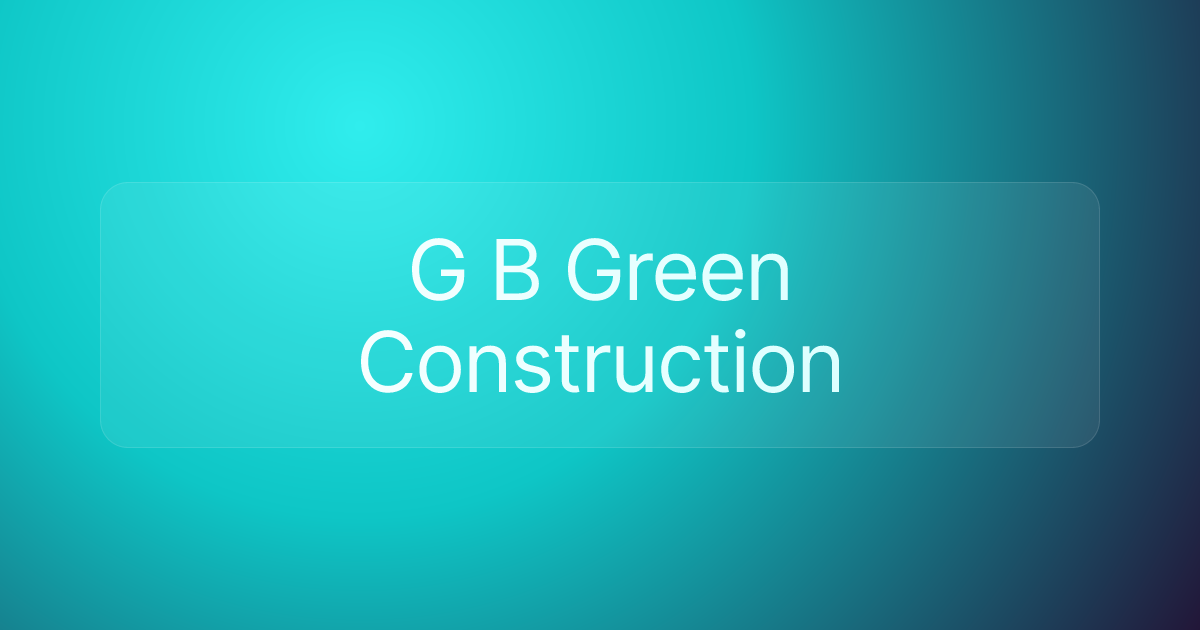 G B Green Construction