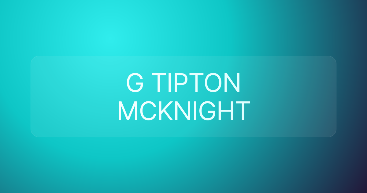 G TIPTON MCKNIGHT