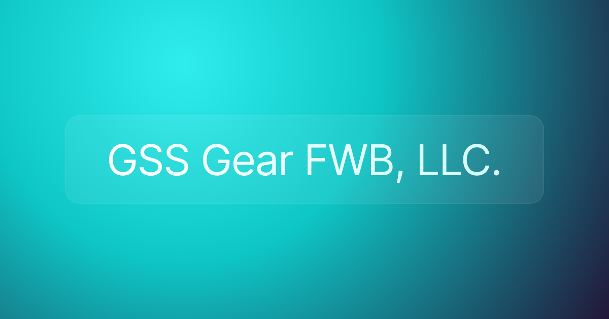 GSS Gear FWB, LLC.