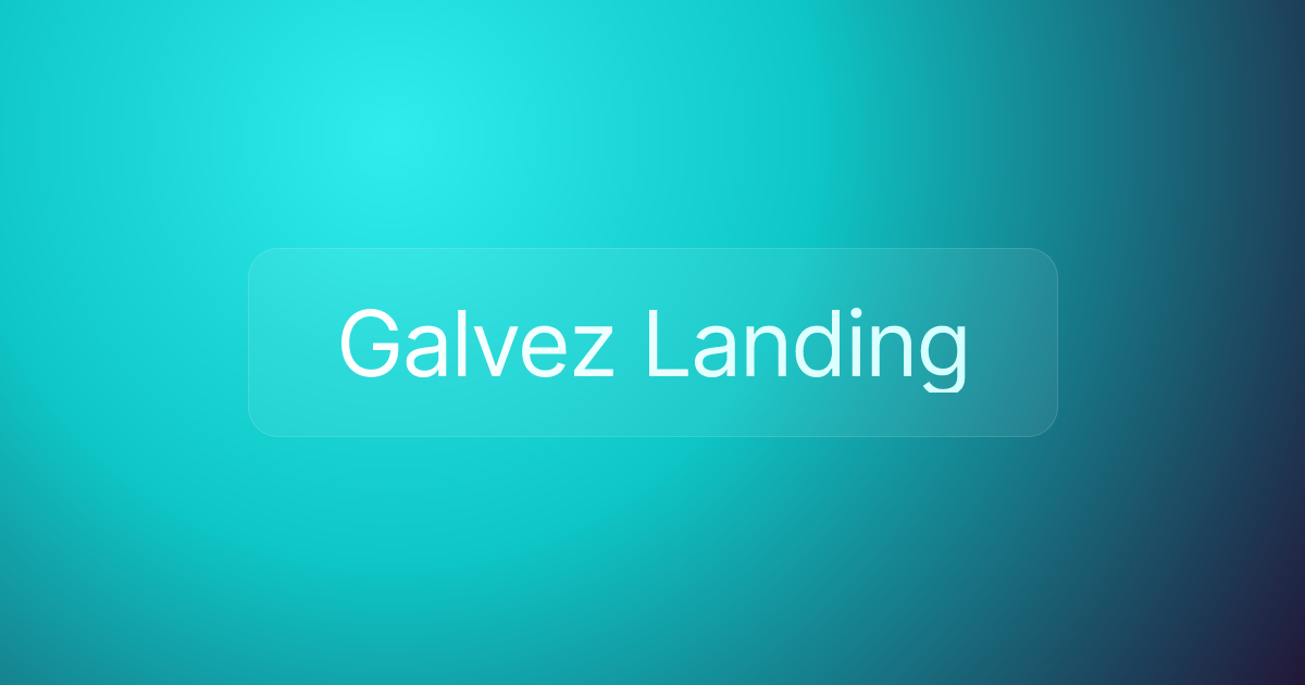 Galvez Landing