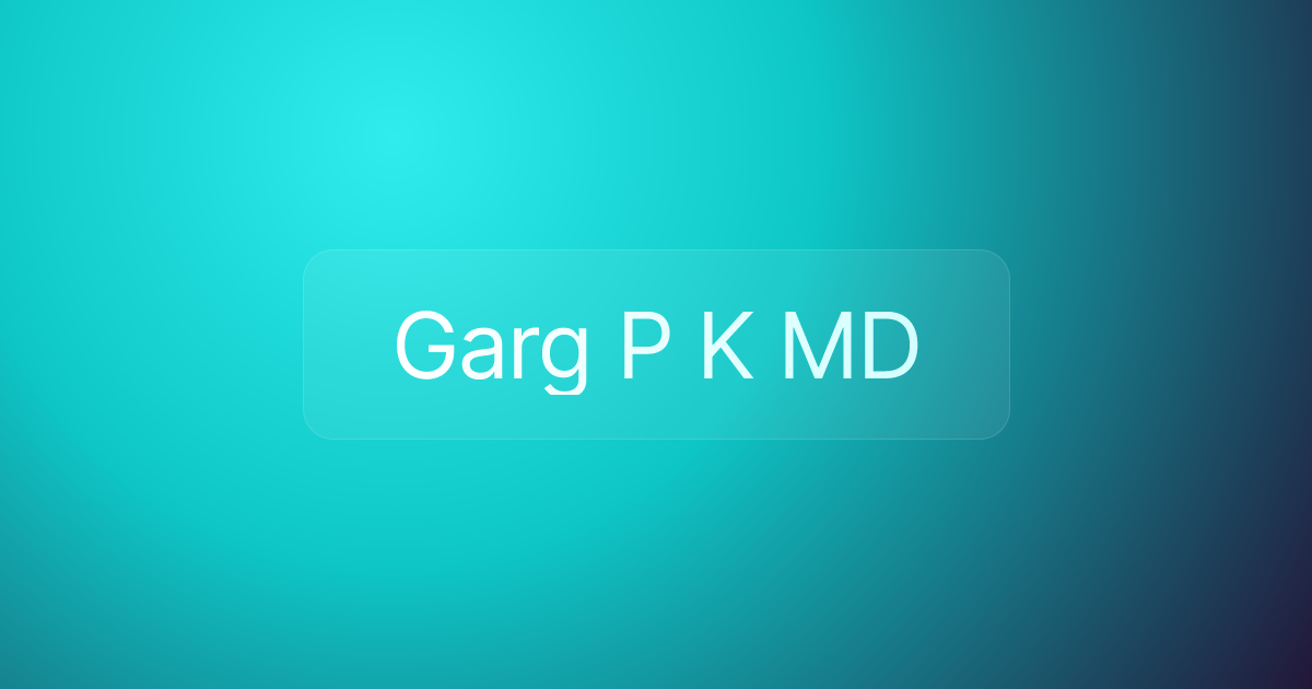 Garg P K MD