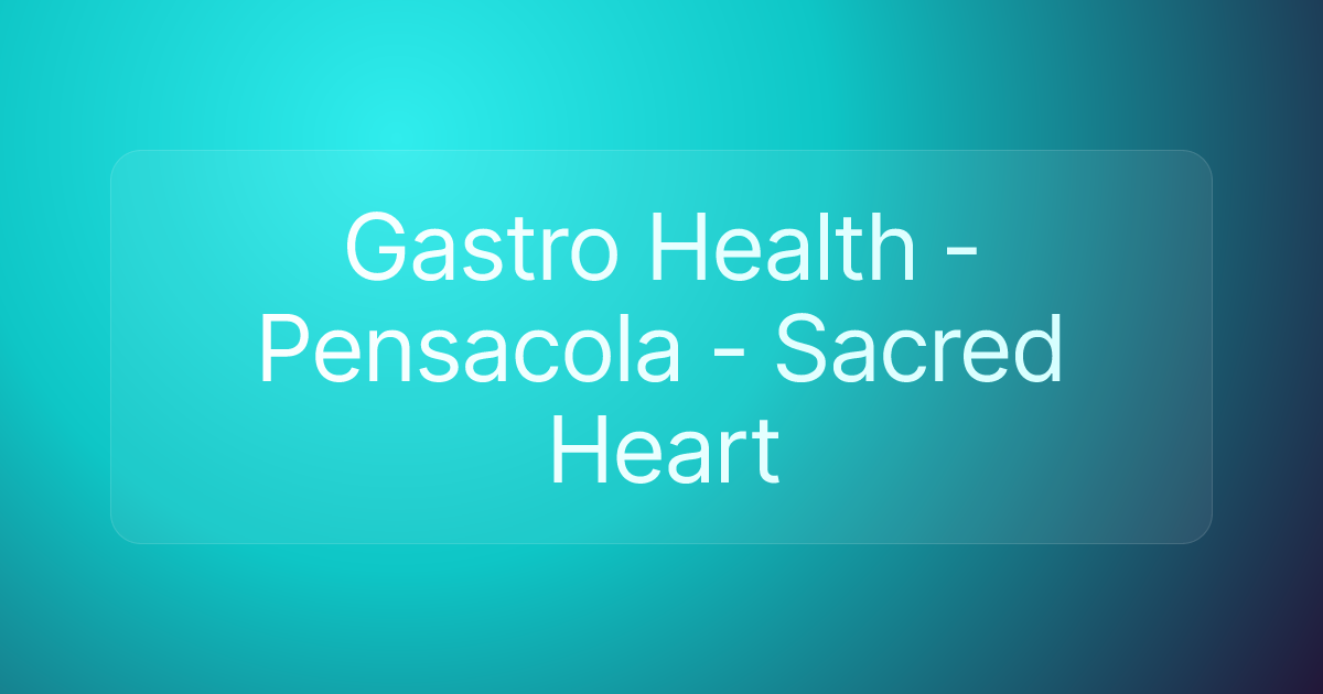 Gastro Health - Pensacola - Sacred Heart