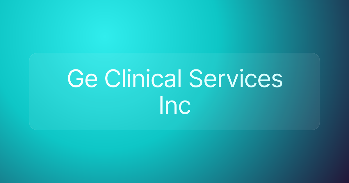 Ge Clinical Services Inc