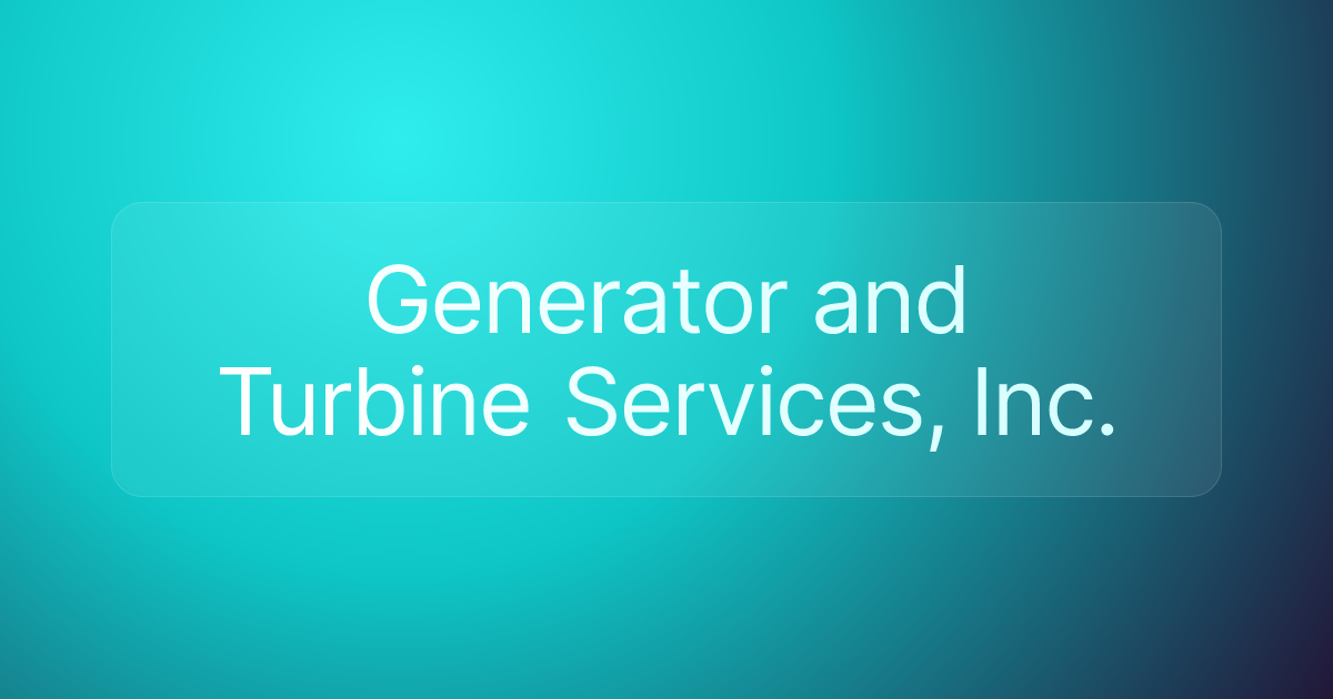 Generator and Turbine Services, Inc.