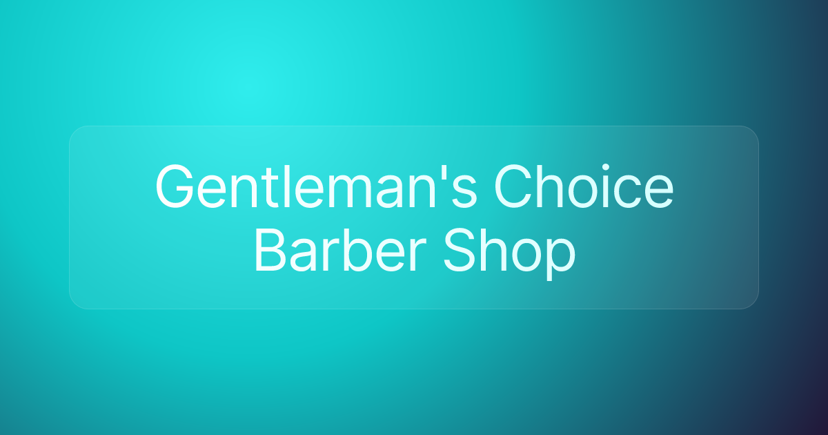 Gentleman's Choice Barber Shop