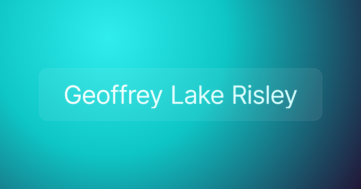 Geoffrey Lake Risley