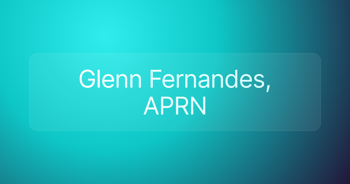 Glenn Fernandes, APRN