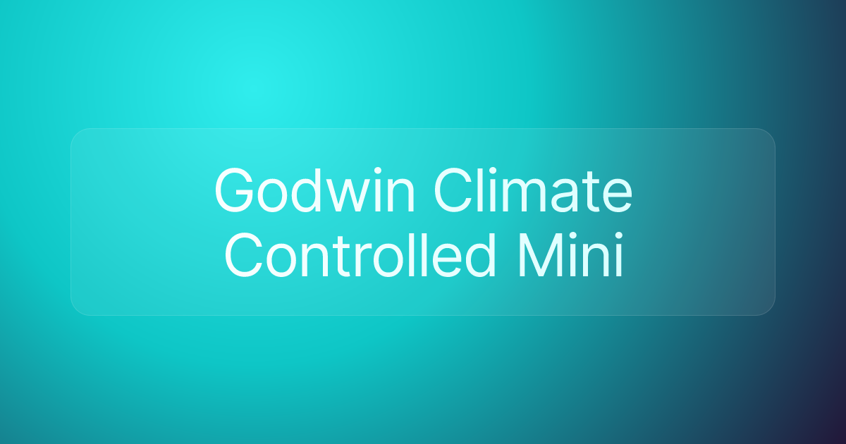 Godwin Climate Controlled Mini