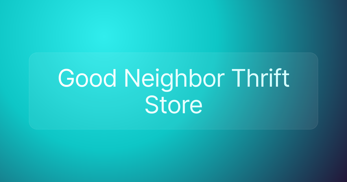 Good Neighbor Thrift Store