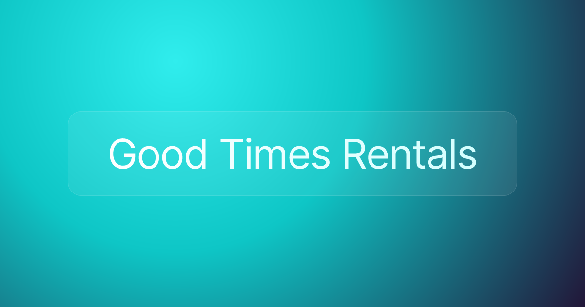 Good Times Rentals