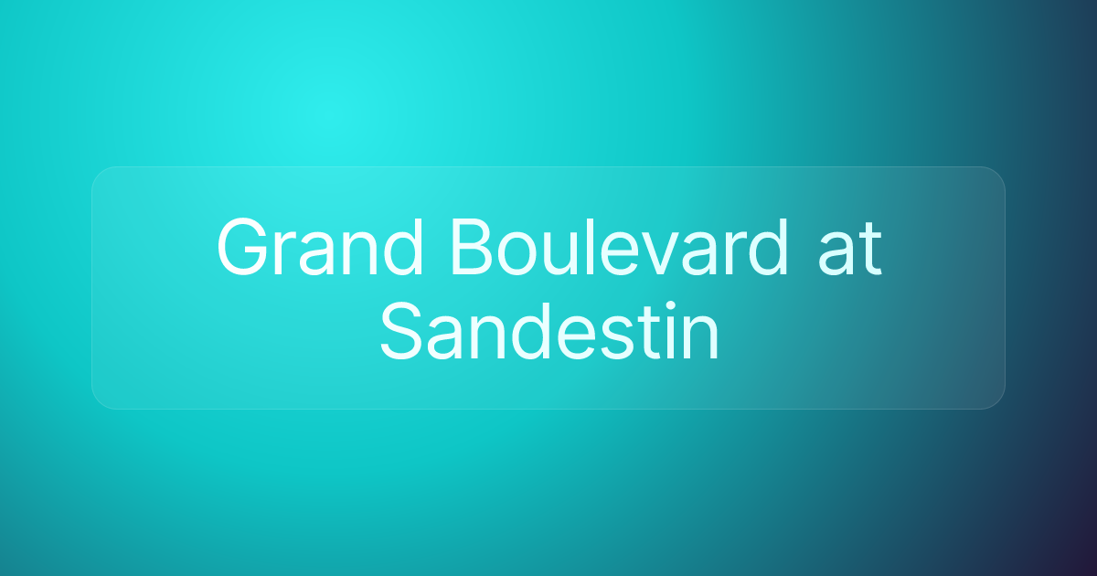 Grand Boulevard at Sandestin
