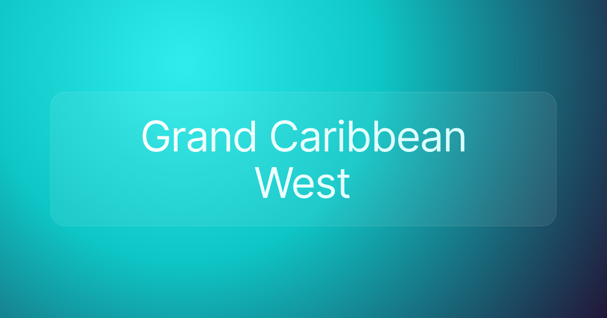 Grand Caribbean West