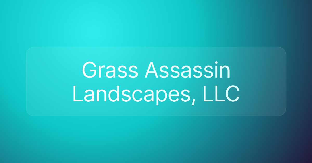 Grass Assassin Landscapes, LLC
