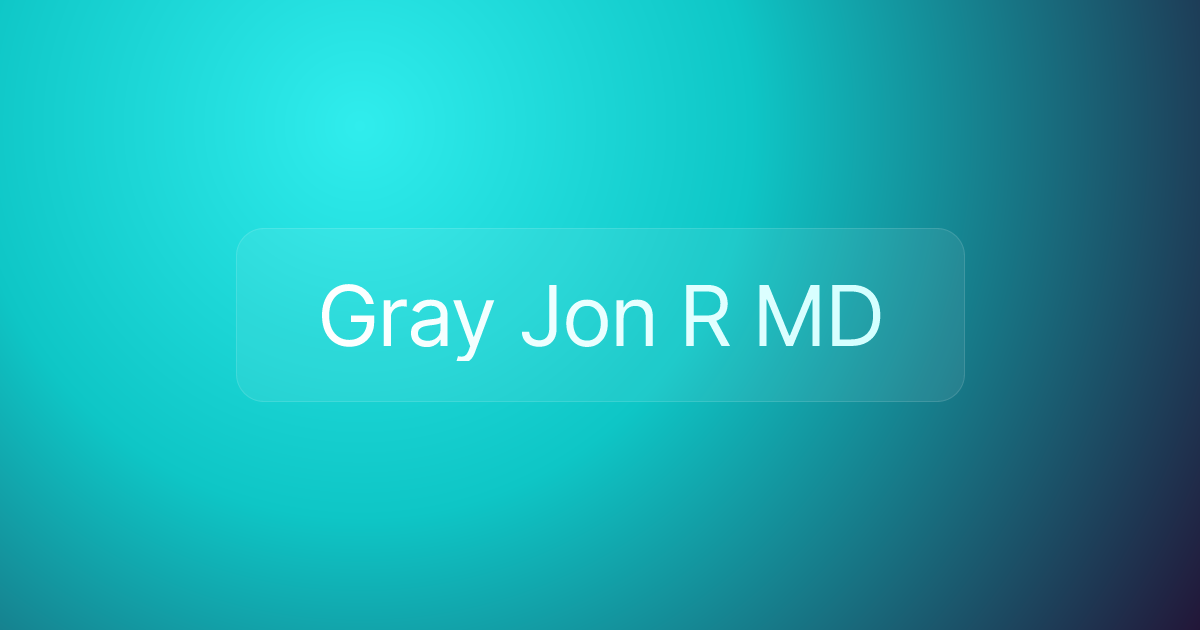 Gray Jon R MD