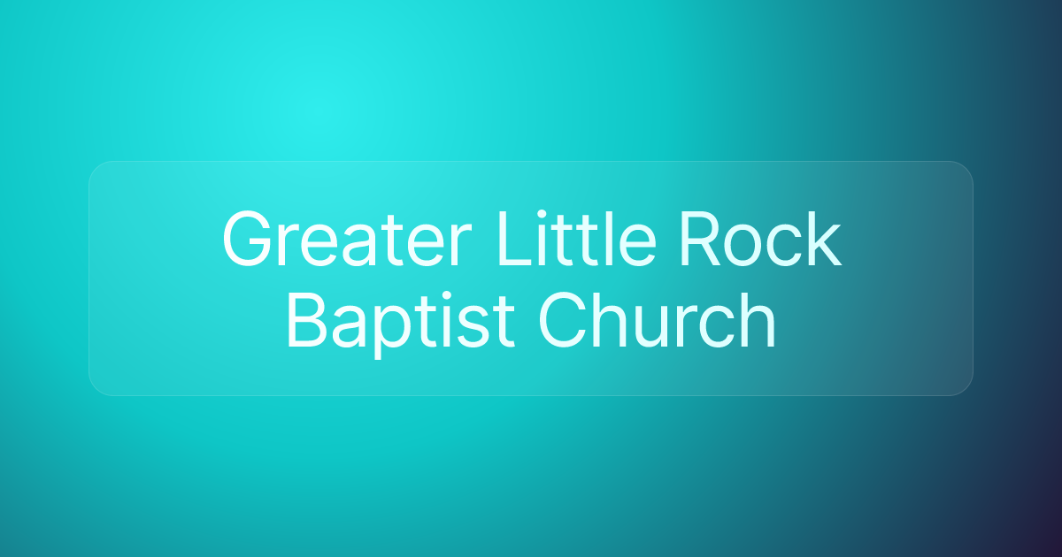 Greater Little Rock Baptist Church