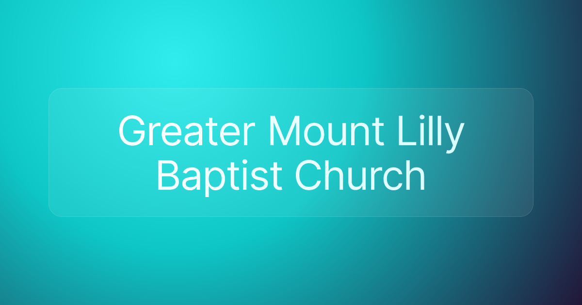 Greater Mount Lilly Baptist Church