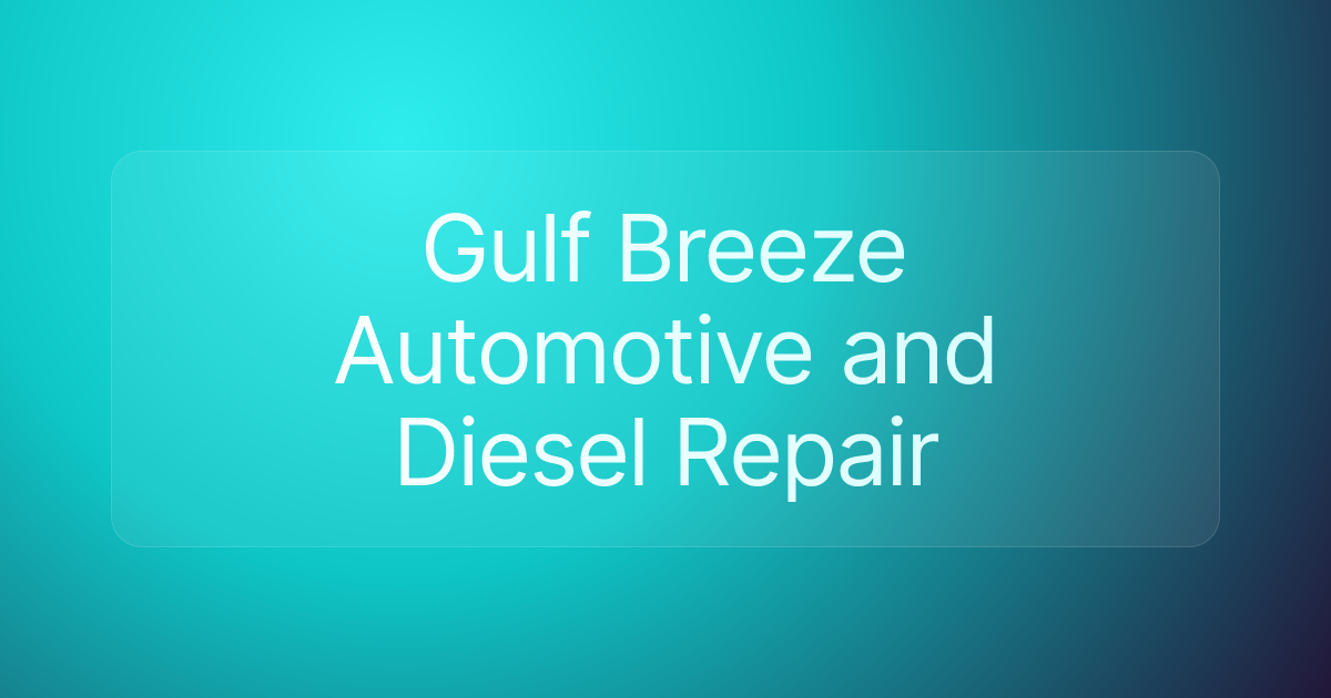 Gulf Breeze Automotive and Diesel Repair