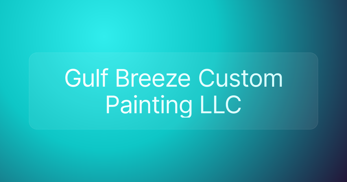Gulf Breeze Custom Painting LLC