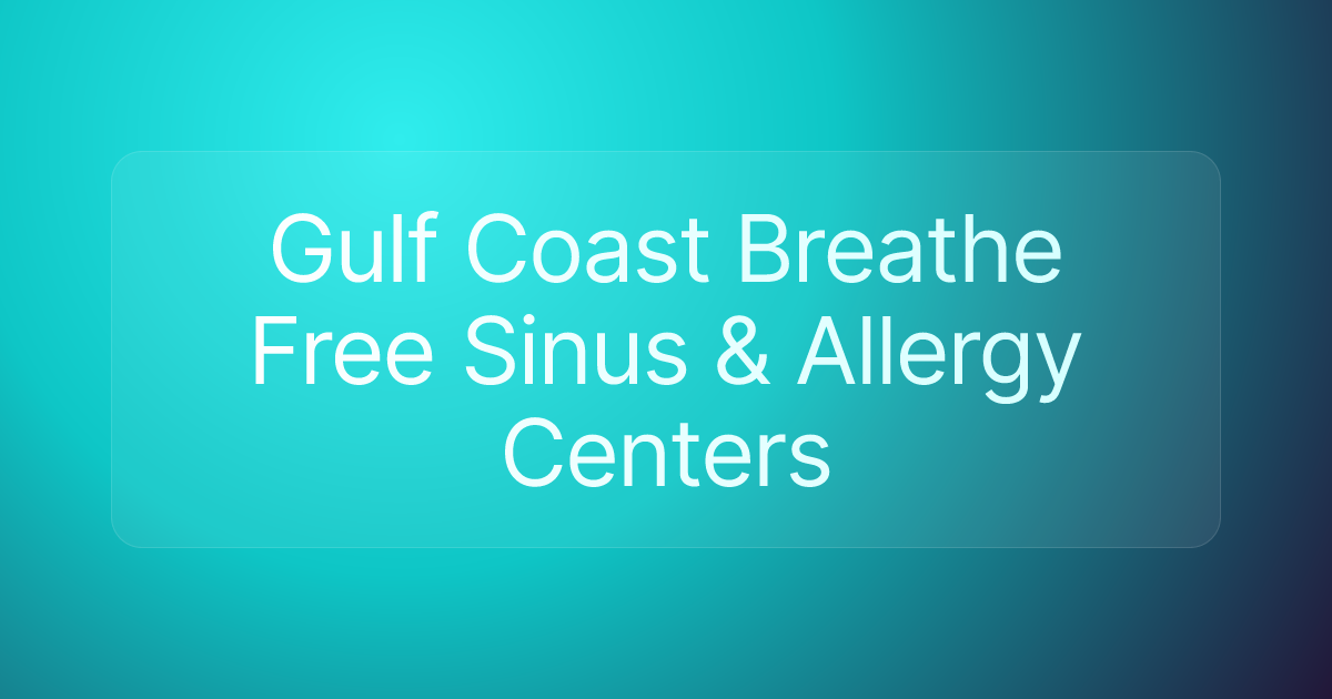 Gulf Coast Breathe Free Sinus & Allergy Centers