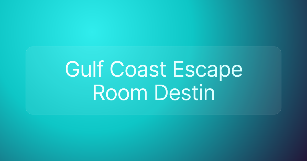 Gulf Coast Escape Room Destin