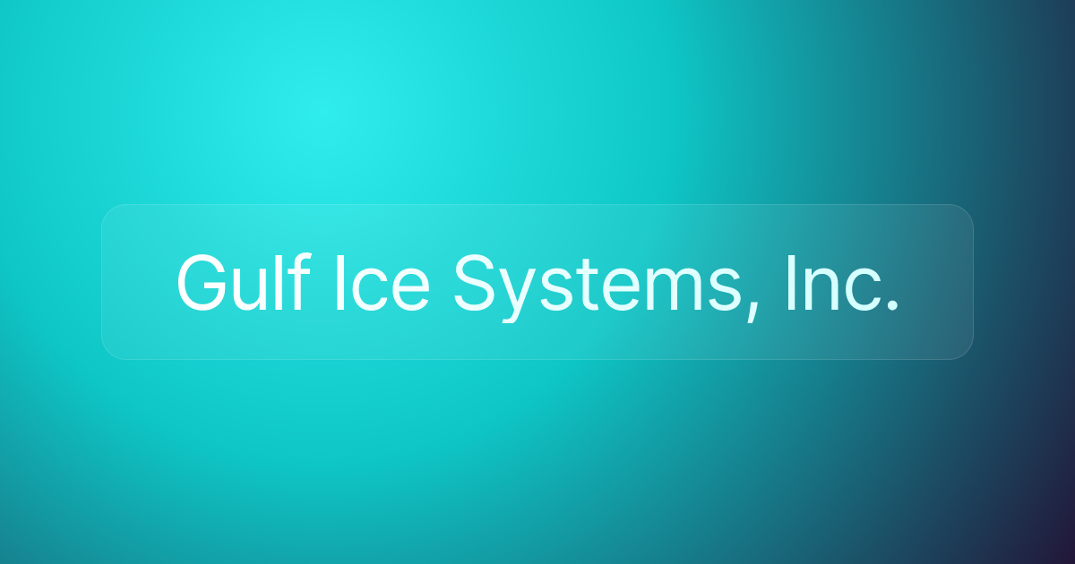 Gulf Ice Systems, Inc.
