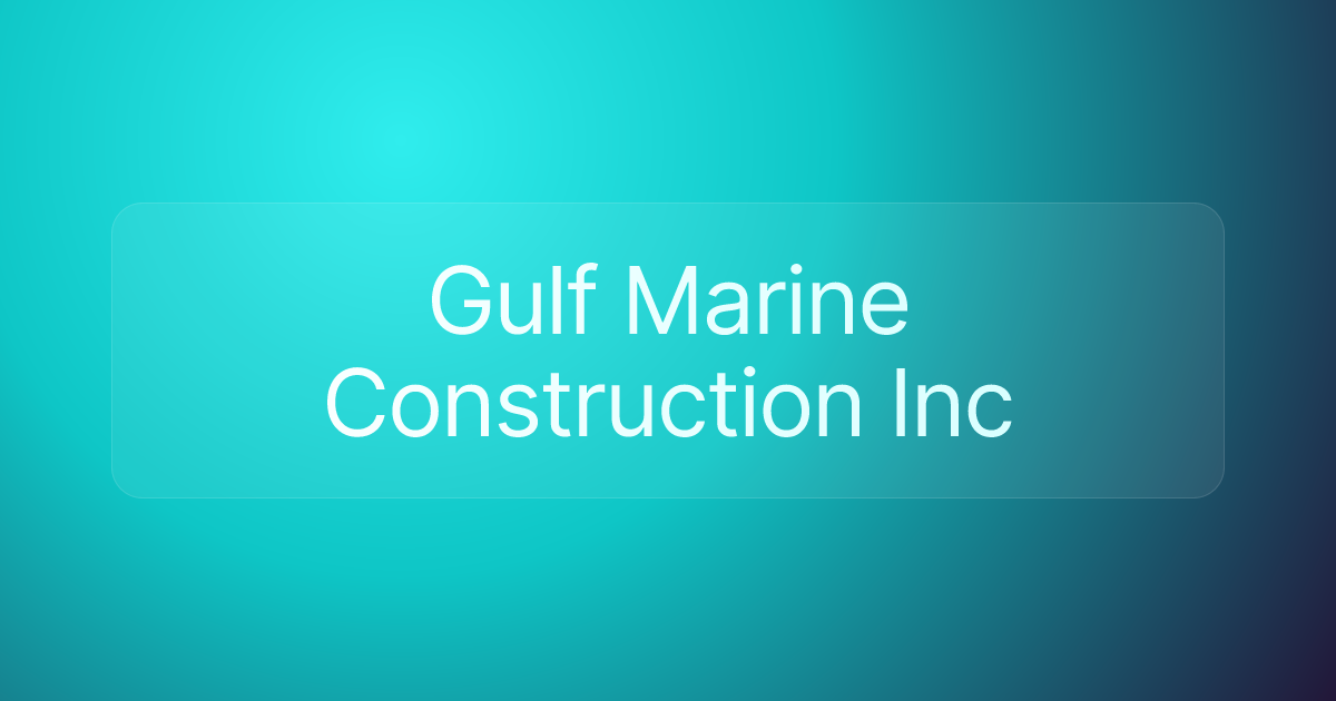 Gulf Marine Construction Inc