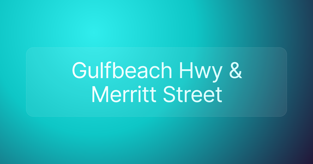 Gulfbeach Hwy & Merritt Street