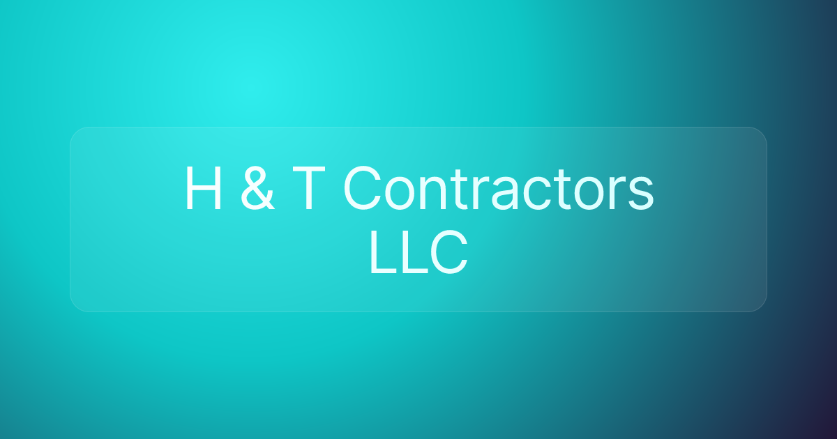 H & T Contractors LLC