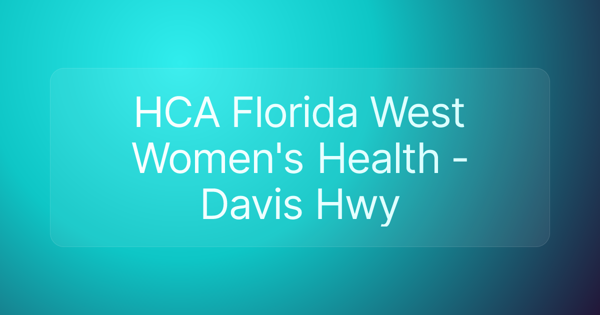 HCA Florida West Women's Health - Davis Hwy