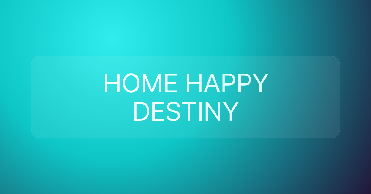 HOME HAPPY DESTINY
